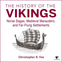 Cover - Christopher R. Fee - The History of the Vikings - Norse Sagas, Medieval Marauders, and Far-flung Settlements