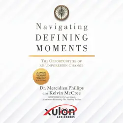 Cover - Dr. Mercidieu Phillips - Navigating Defining Moments - The Opportunities of an Unforeseen Change