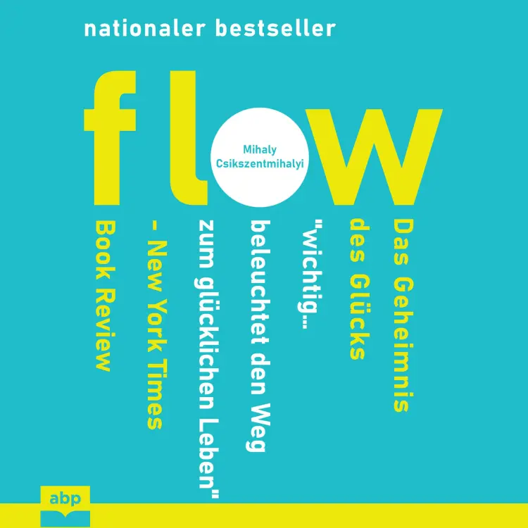 Cover von Mihaly Csikszentmihalyi - Flow - Das Geheimnis des Glücks