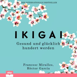 Cover - Héctor García - Ikigai - Gesund und glücklich hundert werden