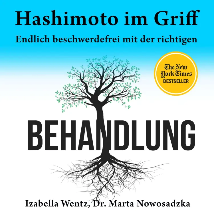 Cover von Izabella Wentz - Hashimoto im Griff - Endlich beschwerdefrei mit der richtigen Behandlung