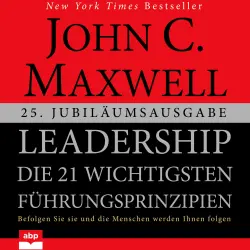 Cover - John C. Maxwell - Leadership - Die 21 wichtigsten Führungsprinzipien
