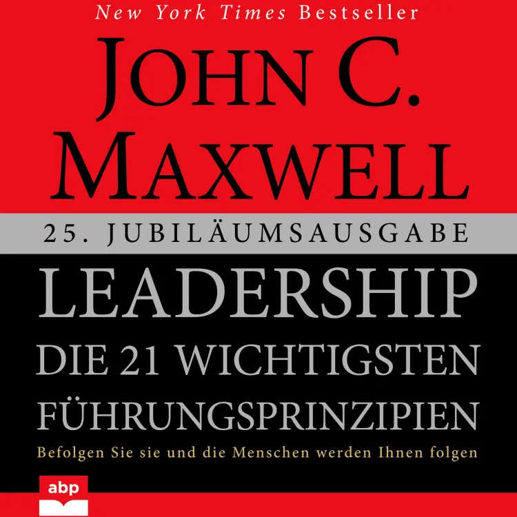 Cover von John C. Maxwell - Leadership - Die 21 wichtigsten Führungsprinzipien