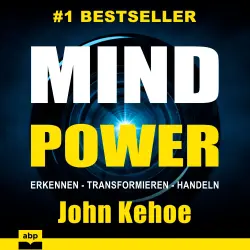 Cover - John Kehoe - MindPower - Erkennen - Transformieren - Handeln