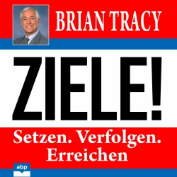 Cover - Brian Tracy - Ziele! - Setzen. Verfolgen. Erreichen