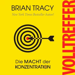 Cover - Brian Tracy - Volltreffer - Die Macht der Konzentration