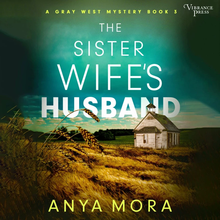 Cover von Anya Mora -  The Sister Wife's Husband - A Gray West Mystery, Book 3
