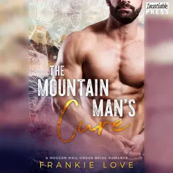 Cover - Frankie Love - A Modern Mail-Order Bride Romance - Book 2 - The Mountain Man's Cure