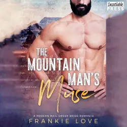 Cover - Frankie Love - A Modern Mail-Order Bride Romance - Book 1 - The Mountain Man's Muse