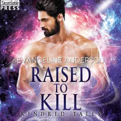 Cover - Evangeline Anderson - Raised to Kill - Kindred Tales, Book 32