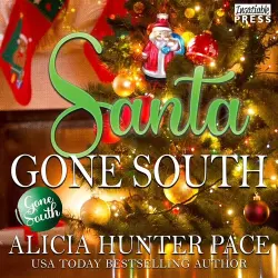 Cover - Alicia Pace - A Gone South Novel - Book 5 - Santa Gone South
