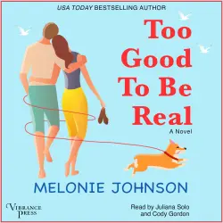 Cover - Melonie Johnson - Too Good to Be Real - A Novel