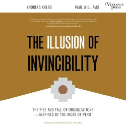 Cover - Andreas Krebs - The Illusion of Invincibility - The Rise and Fall of Organizations Inspired by the Incas of Peru