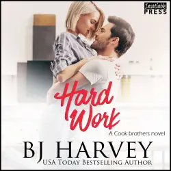 Cover - BJ Harvey - Cook Brothers - Book 4 - Hard Work - A House Flipping Rom Com
