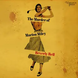Cover - Beverly Bell - The Murder of Marion Miley