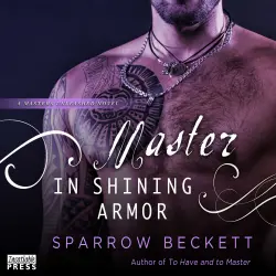 Cover - Sparrow Beckett - Masters Unleashed - Book 4 - Master in Shining Armor