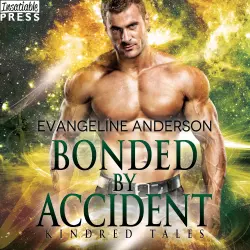 Cover - Evangeline Anderson - Bonded by Accident - A Kindred Tales Novel, Book 10