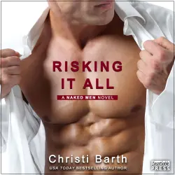 Cover - Christi Barth - A Naked Men Novel - Book 1 - Risking It All