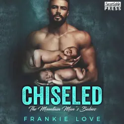 Cover - Frankie Love - The Mountain Man's Babies - Book 7 - Chiseled