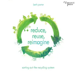 Cover - Beth Porter - Reduce, Reuse, Reimagine - Sorting Out the Recycling System