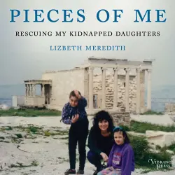 Cover - Lizbeth Meredith - Pieces of Me - Rescuing My Kidnapped Daughters
