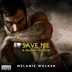 Cover - Melanie Walker - Save Me - A TAT Novella