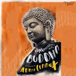 Cover - Joan Duncan Oliver - Conversations with Buddha - A Fictional Dialogue Based on Biographical Facts