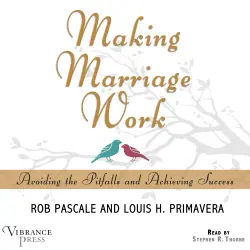 Cover - Rob Pascale - Making Marriage Work - Avoiding the Pitfalls and Achieving Success