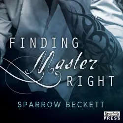 Cover - Sparrow Beckett - Masters Unleashed 1 - Finding Master Right
