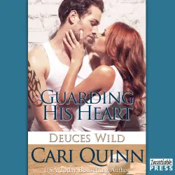 Cover - Cari Quinn - Deuces Wild - Book 2 - Guarding His Heart