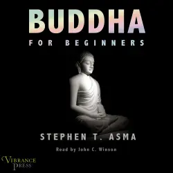 Cover - Stephen T. Asma - Buddha for Beginners