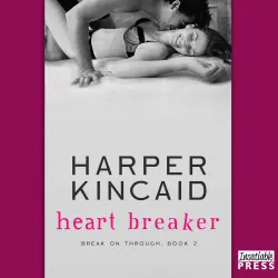 Cover - Harper Kincaid - Break on Through - Book 2 - Heart Breaker