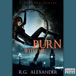 Cover - R.G. Alexander - Fireborne - Book 1 - Burn with Me