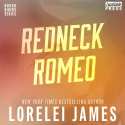 Cover - Lorelei James - Rough Riders - Book 15 - Redneck Romeo