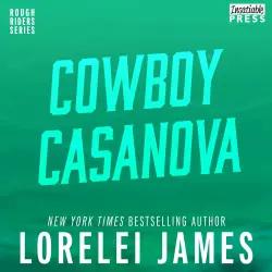 Cover - Lorelei James - Rough Riders - Book 12 - Cowboy Casanova