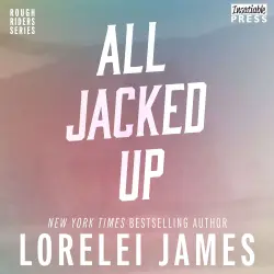 Cover - Lorelei James - Rough Riders - Book 8 - All Jacked Up