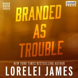 Cover - Lorelei James - Rough Riders - Book 6 - Branded as Trouble
