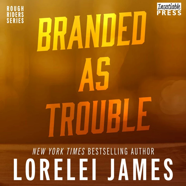 Cover von Lorelei James - Rough Riders - Book 6 - Branded as Trouble