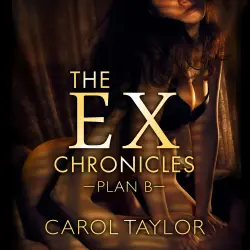 Cover - Carol Taylor - The Ex Chronicles - Plan B