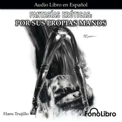 Cover - Hans Trujillo - Fantasías Eróticas, Por sus Propias Manos