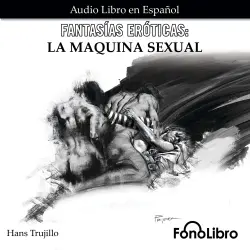 Cover - Hans Trujillo - Fantasías Eróticas. La Máquina Sexual