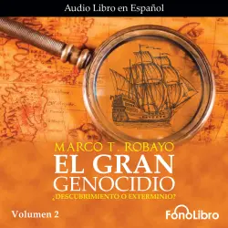Cover - Marco T. Robayo - El Gran Genocidio - ¿Descubrimiento o Exterminio?, Vol. 2