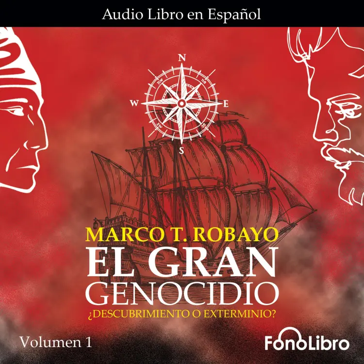 Cover von Marco T. Robayo - El Gran Genocidio - Vol. 1 - ¿Descubrimiento o Exterminio?