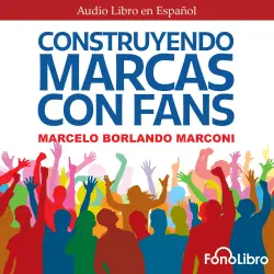 Cover - Marcelo Borlando Marconi - Construyendo Marcas con Fans