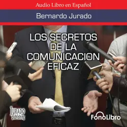 Cover - Bernardo Jurado - Los Secretos de la Comunicación Eficaz