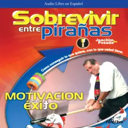 Cover - Joachim De Posada - Sobrevivir entre Piranas