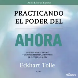 Cover - Eckhart Tolle - Practicando el Poder del Ahora