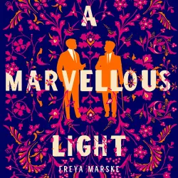 Cover - Freya Marske - A Marvellous Light - The Last Binding, Book 1