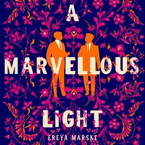 Cover von Freya Marske - A Marvellous Light - The Last Binding, Book 1