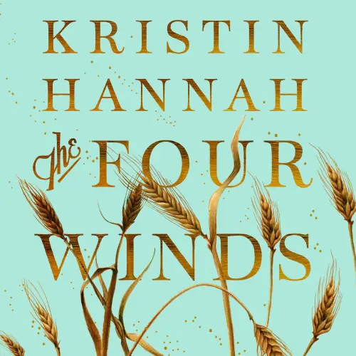 Cover von Kristin Hannah - The Four Winds